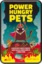 Power Hungry Pets Tin Edition
